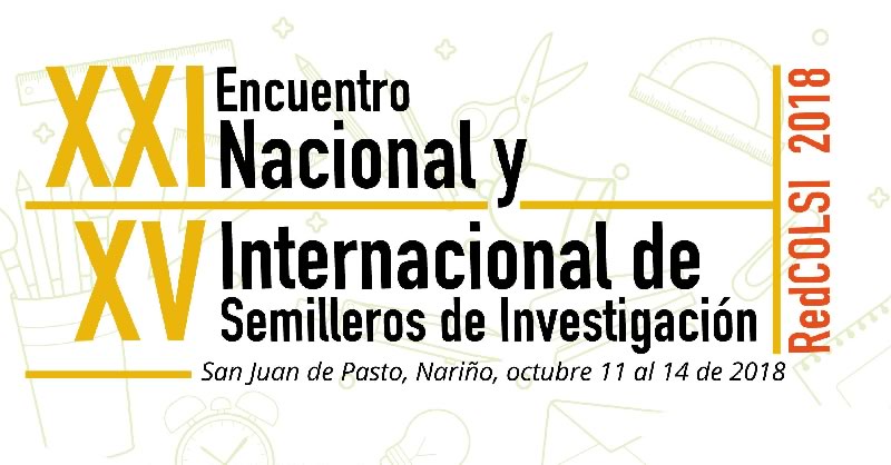 UNIVERSIDAD MARIANA SEDE DEL XV ENCUENTRO INTERNACIONAL Y XXI NACIONAL DE SEMILLEROS DE INVESTIGACIÓN
