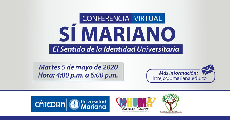 CONFERENCIA VIRTUAL ‘SÍ MARIANO, EL SENTIDO DE LA IDENTIDAD UNIVERSITARIA’