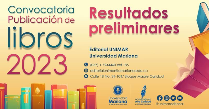 PUBLICACIÓN DE RESULTADOS PRELIMINARES DE LA CONVOCATORIA PARA PUBLICACIÓN DE LIBROS 2023