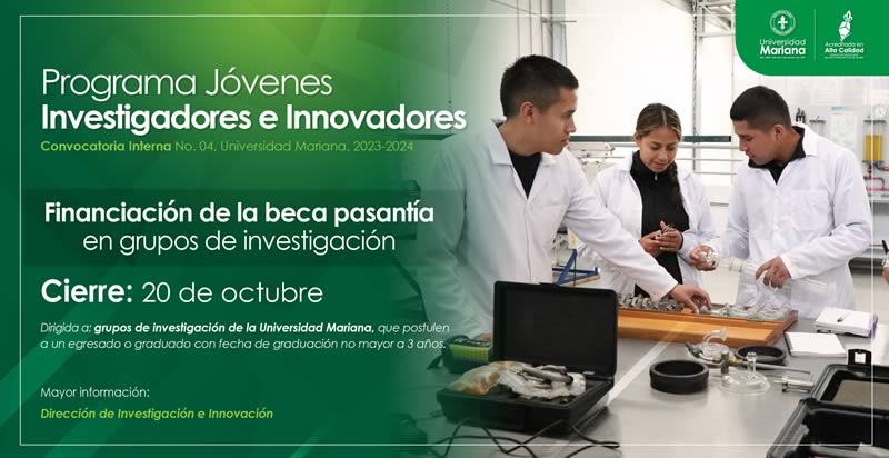 CONVOCATORIA INTERNA NO. 04 JÓVENES INVESTIGADORES E INNOVADORES UNIVERSIDAD MARIANA, 2023-2024