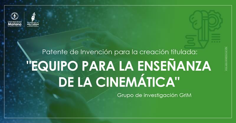 INGENIERÍA MECATRÓNICA OBTIENE PATENTE PARA EQUIPO DE ENSEÑANZA CINEMÁTICA