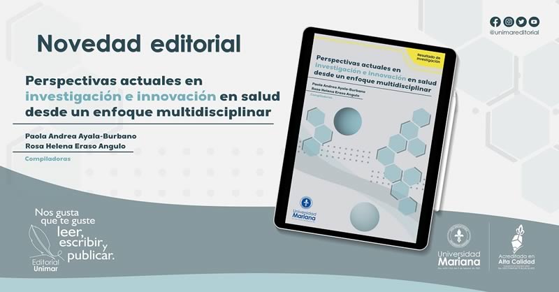 SE PRESENTA EL NUEVO LIBRO “PERSPECTIVAS ACTUALES EN INVESTIGACIÓN E INNOVACIÓN EN SALUD DESDE UN ENFOQUE MULTIDISCIPLINARIO”