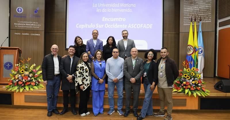 SE LLEVÓ A CABO EL ENCUENTRO DEL CAPÍTULO SUROCCIDENTE DE ASCOFADE EN NARIÑO, CON SEDE EN LA UNIVERSIDAD MARIANA