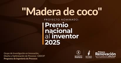 Noticia: “Madera de Coco”: patente de invención de la Universidad Mariana nominada al Premio Nacional al Inventor 2025
