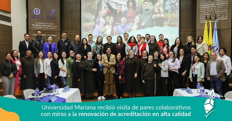 UNIVERSIDAD MARIANA RECIBIÓ VISITA DE PARES COLABORATIVOS CON MIRAS A LA RENOVACIÓN DE ACREDITACIÓN EN ALTA CALIDAD