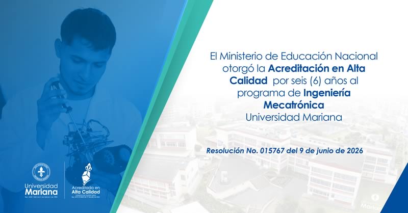 ACREDITAN EN ALTA CALIDAD AL PROGRAMA DE INGENIERÍA MECATRÓNICA