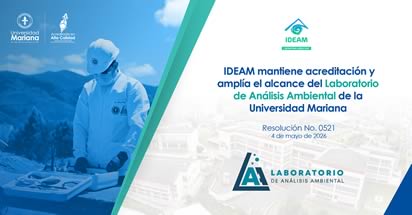 Noticia: IDEAM mantiene acreditación y amplía el alcance del Laboratorio de Análisis Ambiental de la Universidad Mariana