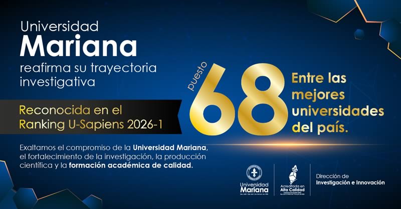 UNIVERSIDAD MARIANA FORTALECE SU LIDERAZGO INVESTIGATIVO EN EL RANKING U-SAPIENS 2026-1