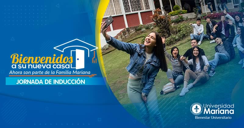 UNIVERSIDAD MARIANA ACOGE A SUS NUEVOS ESTUDIANTES