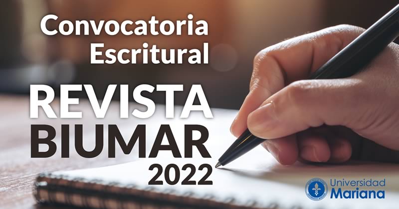 CONVOCATORIA ESCRITURAL: REVISTA BIUMAR 2022