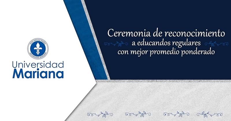 UNIVERSIDAD MARIANA RECONOCE A ESTUDIANTES CON MEJORES PROMEDIOS